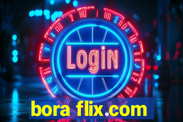 bora flix.com